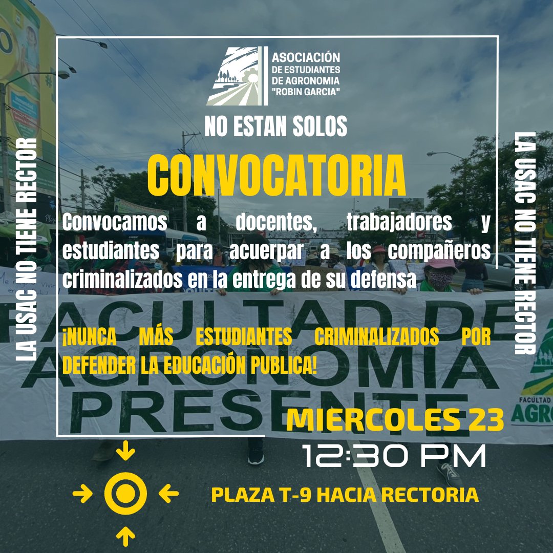 AeaRobin's tweet photo. NUNCA MÁS ESTUDIANTES CRIMINALIZADOS POR DEFENDER LA EDUCACIÓN PUBLICA
El miércoles 23 de abril, los compañeros, incluido el presidente de la AEA,  criminalizados por un usurpador y un CSU corrupto, presentarán su defensa en rectoría. 
🕒 12:30 p.m.
📍Plaza del T-9
#USAC #URGENTE https://t.co/S9TCjize3N