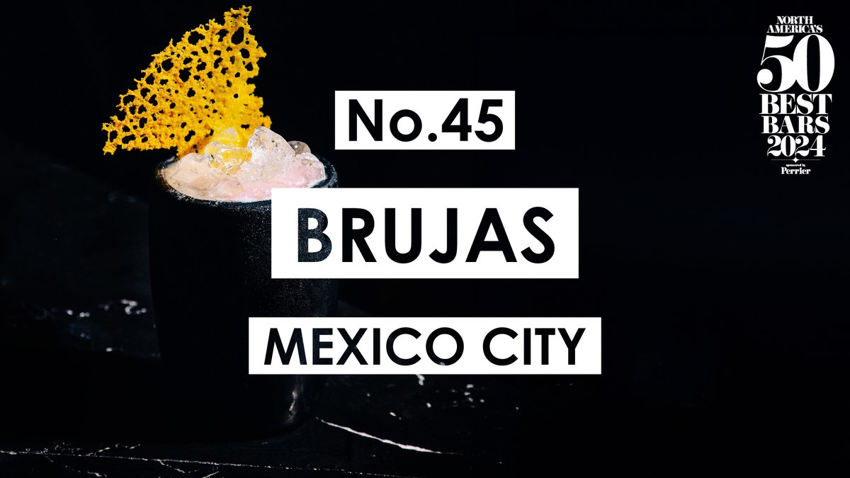 50BestBars's tweet photo. Coming in at No.45 is Brujas in #MexicoCity! This spellbinding venue is a female-led powerhouse of delicious drinks and impeccable hospitality. #NorthAmericas50BestBars @Perrier https://t.co/yvL6n6OFKr