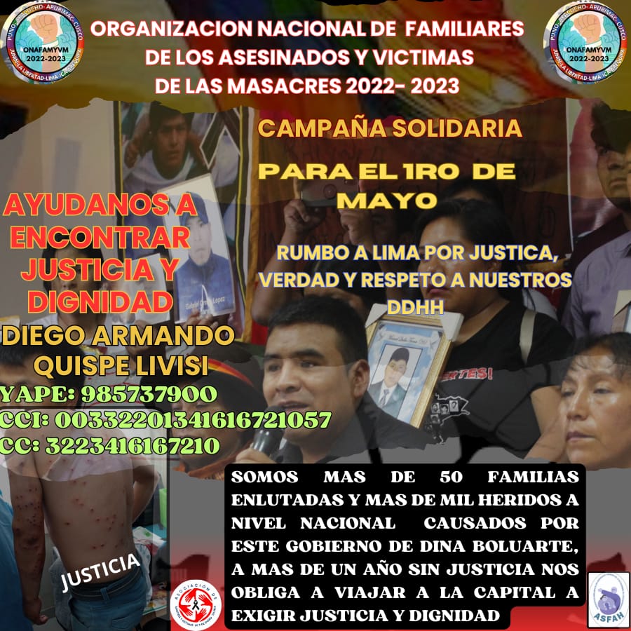 Oportunidades para apoyar a los familiares de las víctimas de la represión del gobierno peruano. Los familiares viajarán a Lima para movilizarse exigiendo justicia el 1ro de mayo.
