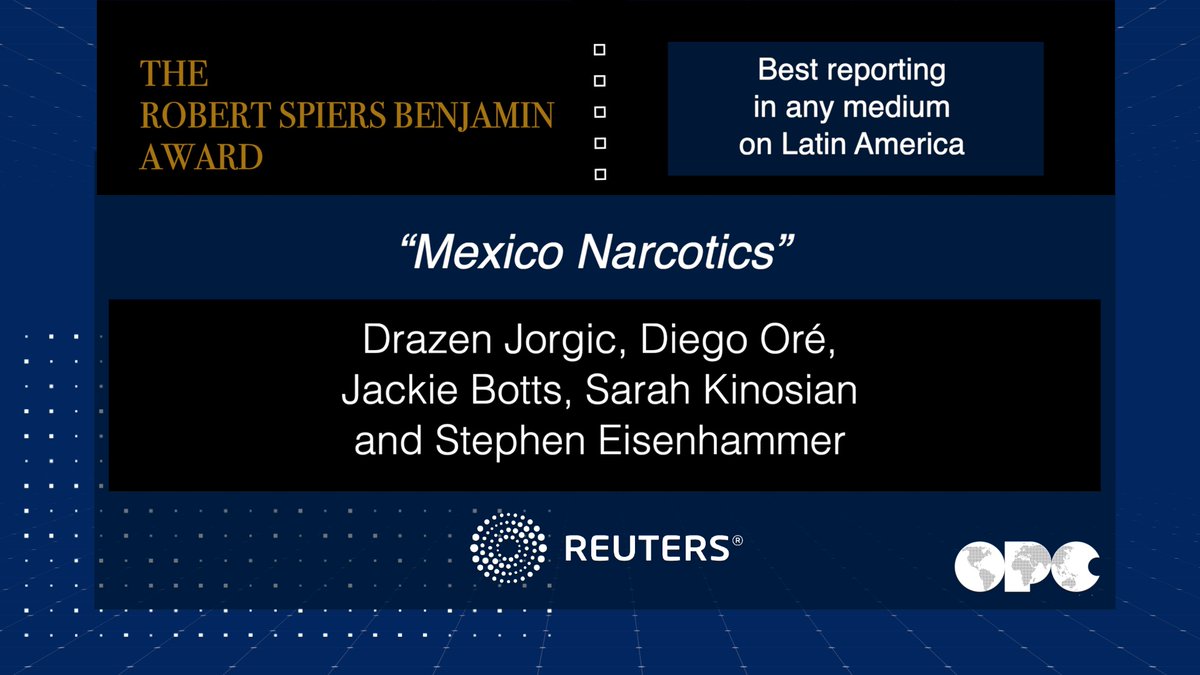 Congratulations to @Draz_DJ, @diegore22, @jackie_botts, @skinosian and @SEisenhammer of @Reuters for winning the Robert Spiers Benjamin Award for exceptional reporting on fentanyl trafficking in “Mexico Narcotics.” Watch the speech here: youtu.be/N_bmm4YlA7s #OPCAwards85