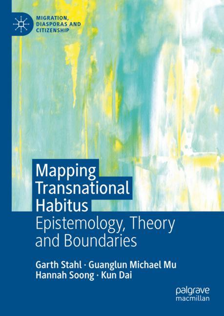 #JustPublished: Congratulations to our authors @GarthStahl, Guanglun Michael Mu, @hannahmobility and Kun Dai! We are very pleased to announce the publication of 'Mapping Transnational Habitus' in our 'Migration, Diasporas and Citizenship' series: link.springer.com/book/10.1057/9…