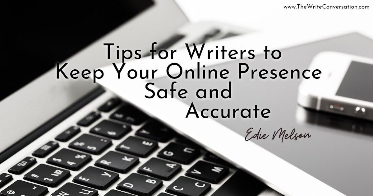 Important Tips for Writers to Keep Your Online Presence Safe & Accurate from @EdieMelson buff.ly/4aZ3sDa #writing #writerslife