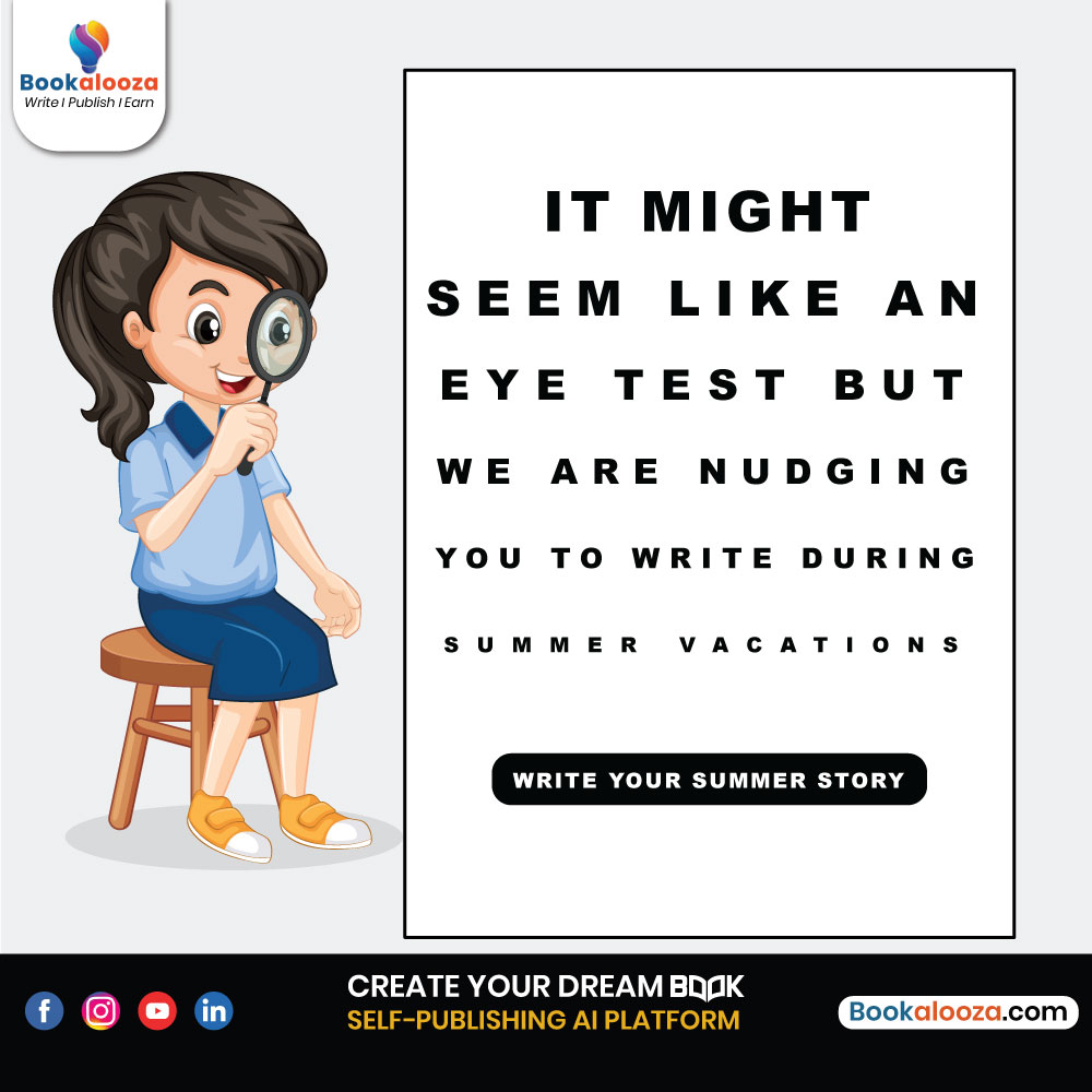 Don't mistake it for an eye test! This is your gentle push to start writing during summer vacations. Let those creative juices flow! Create your book now: ow.ly/S4wQ50RlRLw #SummerWriting #BookWriting #SummerVacation #VacationTime #BookWriting #Bookalooza #SummerStories