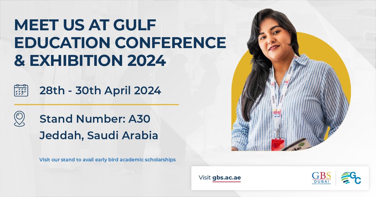 GBS Dubai is excited to participate in the 14th Annual Gulf Education Conference & Exhibition at Jeddah, Saudi Arabia. 
 
Meet us at booth number A30 from 28th April to 30th April 2024.

#GBSDubai #Scholarship #EducationConference
