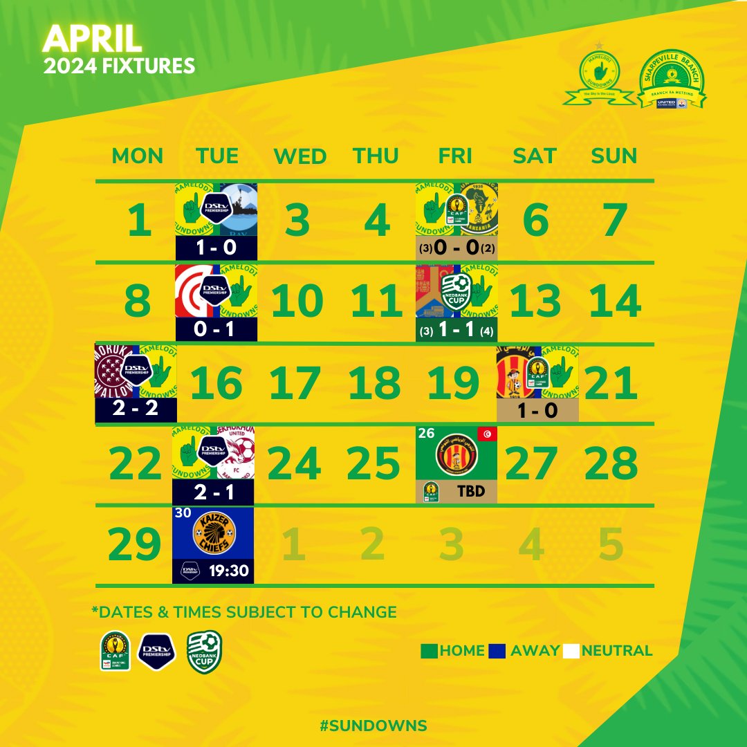 𝗔𝗣𝗥𝗜𝗟 𝗙𝗜𝗫𝗧𝗨𝗥𝗘𝗦

April 2024 Calendar

🟢 Richards Bay 𝟭-𝟬
🟠 Young Africans 🇹🇿 (3) 𝟬-𝟬 (2)
🟢 CT Spurs 𝟭-𝟬
🟠 TUKS (4) 𝟭-𝟭 (3)
🟠 Swallows 𝟮-𝟮
🔴🆚 Esperance 🇹🇳 𝟬-𝟭 | 26/04
🟢 Sekhukhune 𝟮-𝟭
🆚 Chiefs 30/04
 
#Sundowns 👆#CAFCL #DStvPrem #NedbankCup