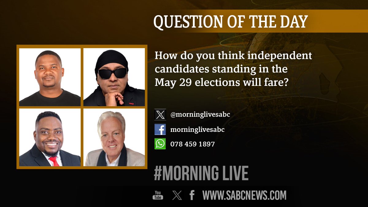 [QUESTION OF THE DAY] How do you think independent candidates standing in the May 29 elections will fare? #MorningLive #SABCNews