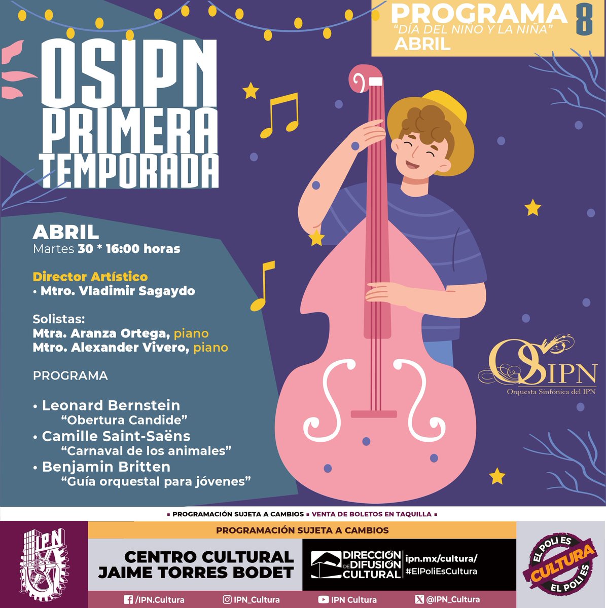 #OSIPN1raTemporada2024 PROGRAMA 8: #DíaDelNiñoYLaNiña. Orquesta Sinfónica del <a href="/IPN_MX/">IPN</a> (#OSIPN). #VladimirSagaydo, Dir. Artístico. #AranzaOrtega, piano. #AlexanderVivero, piano. ipn.mx/cultura/

📅 30 de abril. ⏰ 16:00 horas.📍#CCJTB. 🎟️ $50.00, $25.00.

#ElPoliEsCultura.