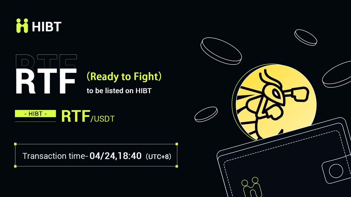 🚀 @RTFight_App $RTF(Ready to Fight) will soon be listed on #HIBT

🔥 Pair: RTF/USDT
💼 Network: BEP20

⏰ Trading: April 24, 2024, at 18:40 (UTC+8)
✍️ Details: support.hotscoin.co/hc/en-us/artic…

#RTFightApp #BTC #eth #eths #Crypto #Web3 #CryptoListing