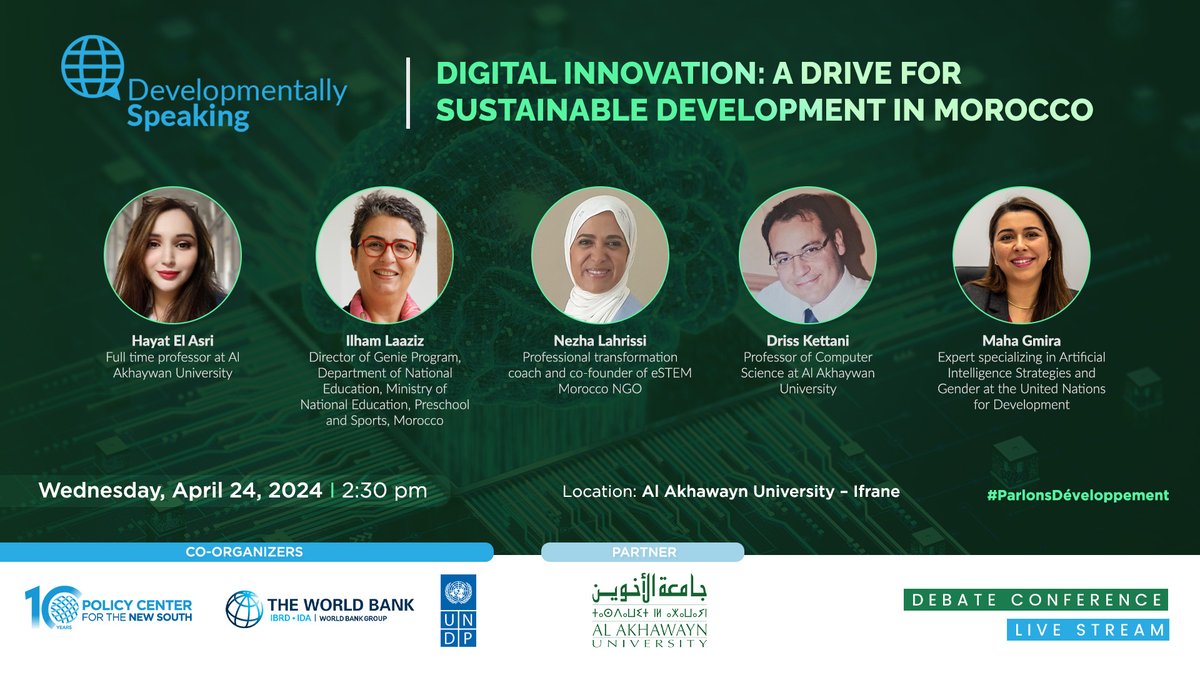 Meet our #Speakers and Join the discussion on Digital Innovation as a driver for Sustainable Development in Morocco!👇 
🔴 #LiveStream👉tinyurl.com/c6d29xdr
🗓️ Today at 2:30 PM
#DevelopmentallySpeaking #ParlonsDéveloppement