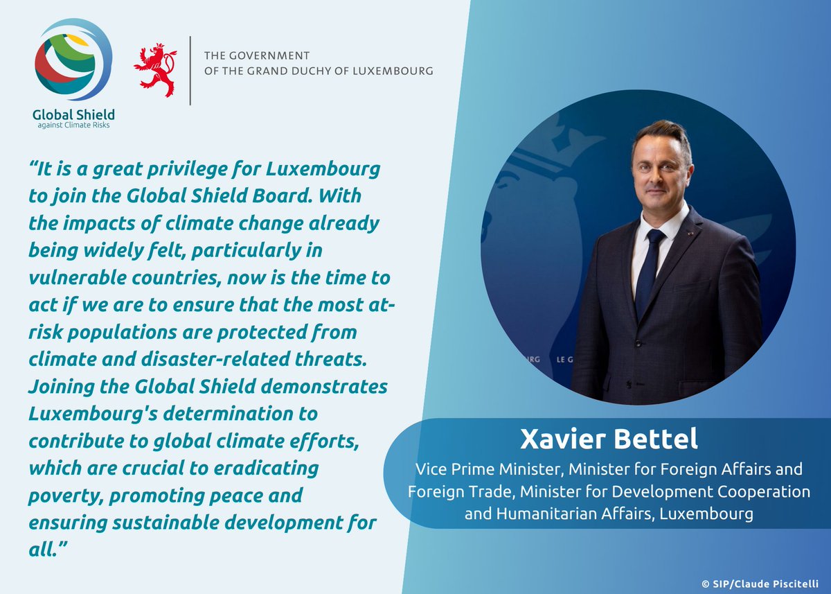 The #GlobalShield welcomes Luxembourg 🇱🇺 as its newest Board member to scale up pre-arranged finance in #vulnerable communities! Vice Prime Minister, Minister for Foreign Affairs and Trade & Minister for Development Cooperation @Xavier_Bettel highlights: