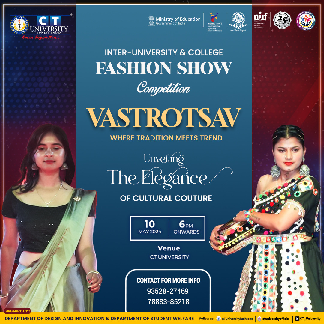 CT_University's tweet photo. Experience the fusion of tradition and trend at #VastroSav,the Inter-University & College #Fashion_Show!
#Join us as we unveil the elegance of cultural couture on May 10, 2024, starting at 6 PM.
Organized by : Department of Design and Innovation & Department of Student Welfare. https://t.co/bDTxDG6dCT
