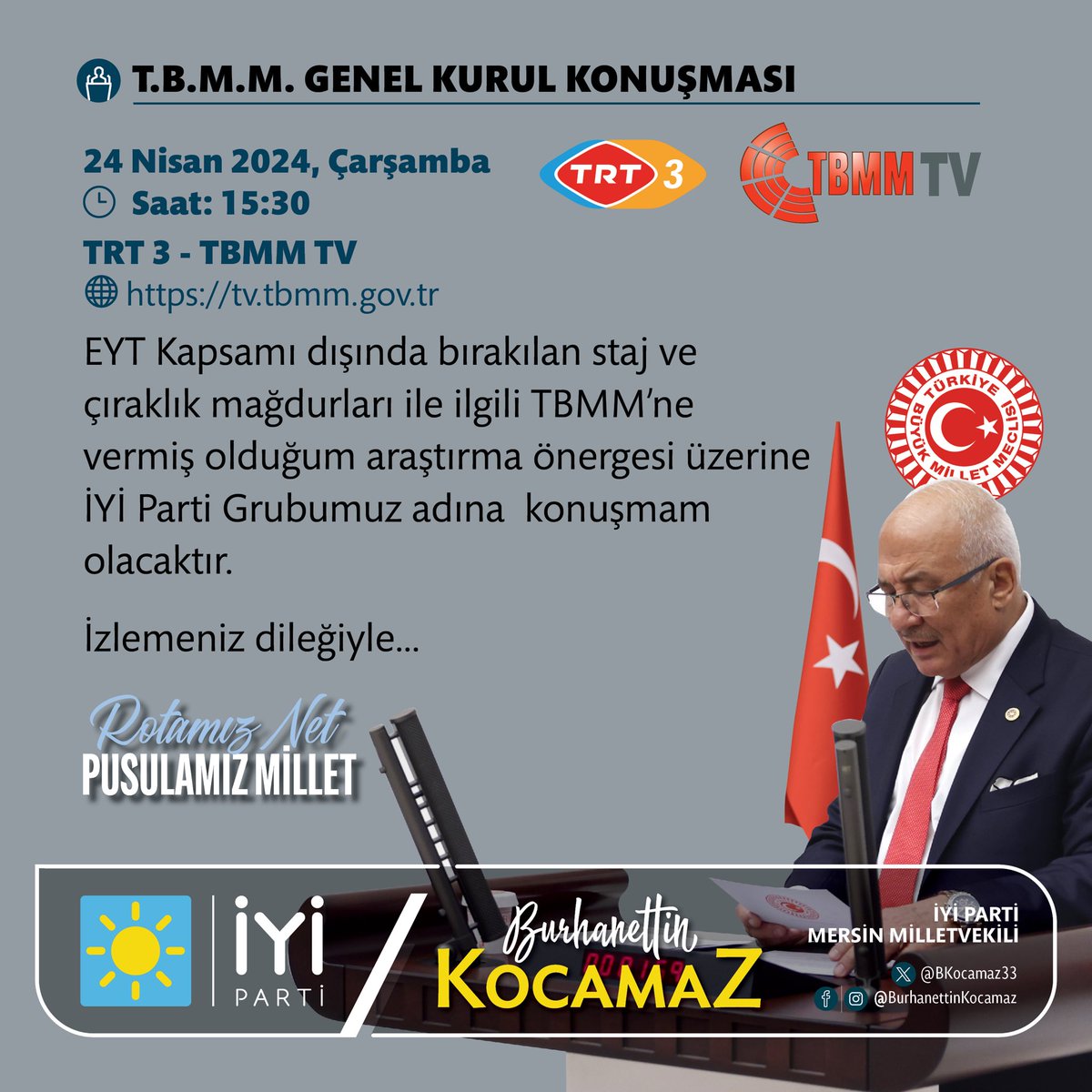 Bugün öğleden sonra EYT Kapsamı dışında bırakılan staj ve çıraklık mağdurları ile ilgili @TBMMresmi ’ne vermiş olduğum araştırma önergesi üzerine @iyiparti Grubumuz adına  konuşmam olacaktır. İzlemeniz dileğiyle.

İzleme Kanalları; TRT 3 TV - TBMM TV - tv.tbmm.gov.tr