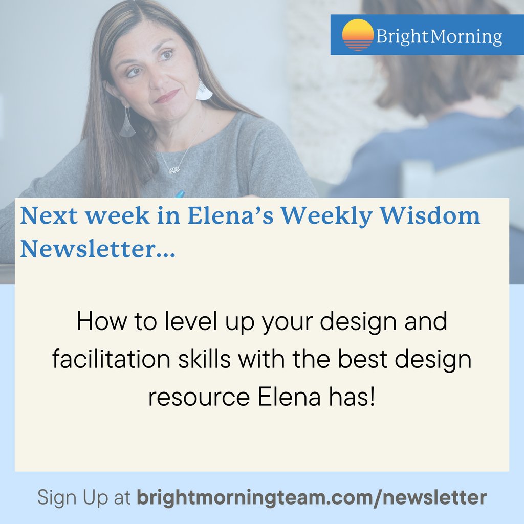 Do you want to level up your PD design and facilitation skills? Subscribe to Elena's Weekly Wisdom Newsletter today, and on Monday (4/29) you'll learn how! brightmorningteam.com/newsletter
