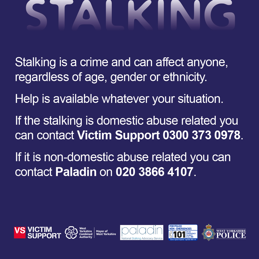 If you’re worried about stalking, help is available. Visit our website for a full list of organisations that offer support and advice. If you are in immediate danger, always call 999. Find out more at: westyorkshire.police.uk/stalking #NSAW2024