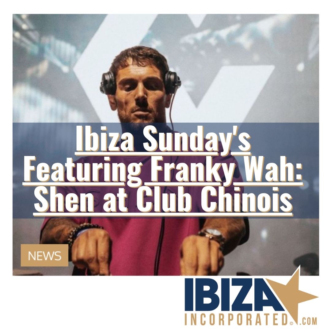 IBZINC's tweet photo. Sundays are for Shen at Club Chinois! 💫 Dive into the best of Ibiza’s nightlife with Franky Wah's electrifying sets. Every week is a new journey—be there to witness the magic. 🎉🎵
https://t.co/rxDaMV3Nvq

#FrankyWah #ShenIbiza #ClubChinoisIbiza #weloveibiza #ibizaclubbing https://t.co/dHuaaQUFKK