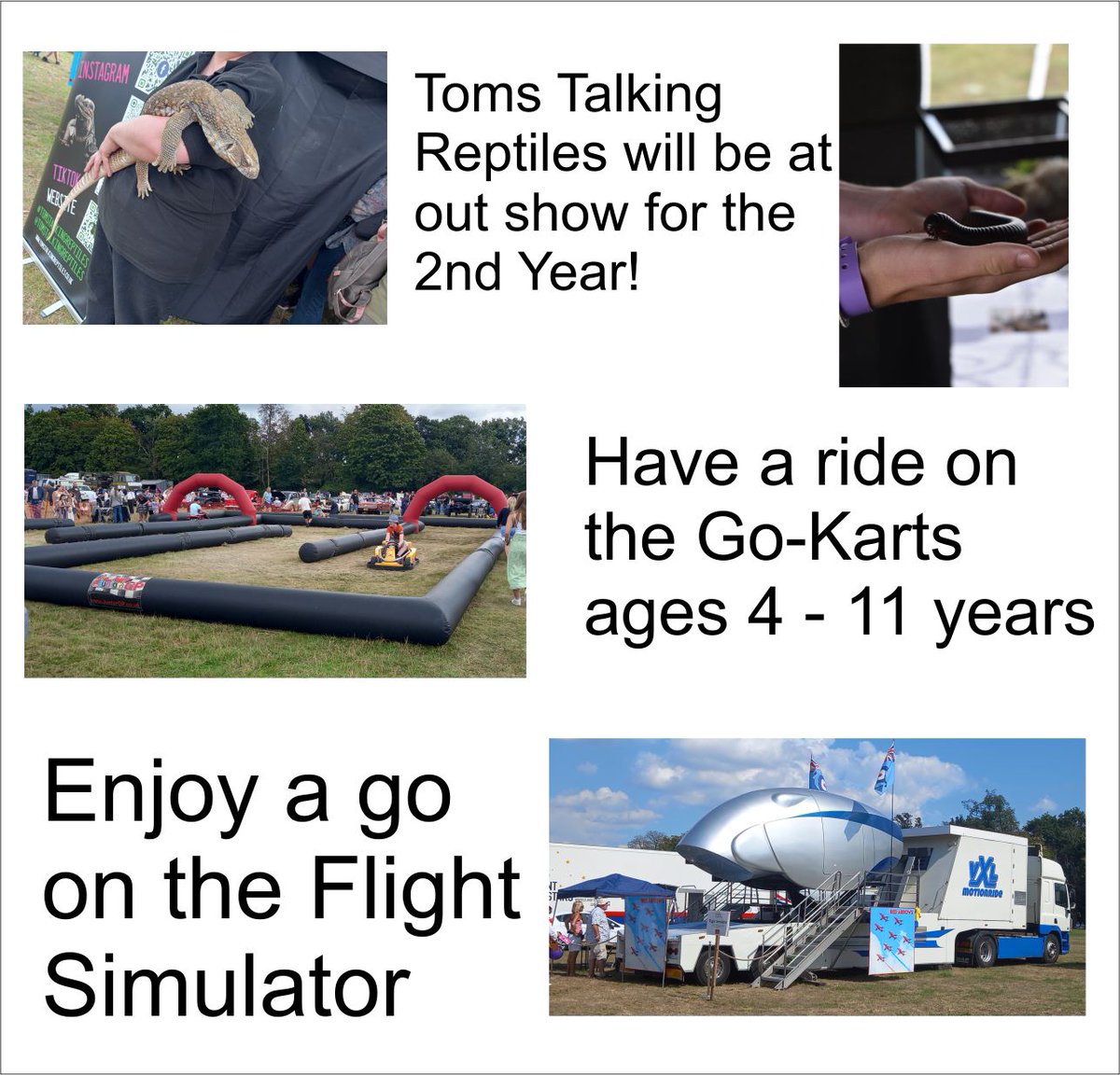 With planning well on its way for Sat 24th and Sun 25th August 2024, we are very happy to have <a href="/TomsTalkingReps/">Tom'sTalkingReptiles</a> back again this year, along with the fun Junior GP go-karts and the flight stimulator that feels like the real experince.

#eghamroyalshow