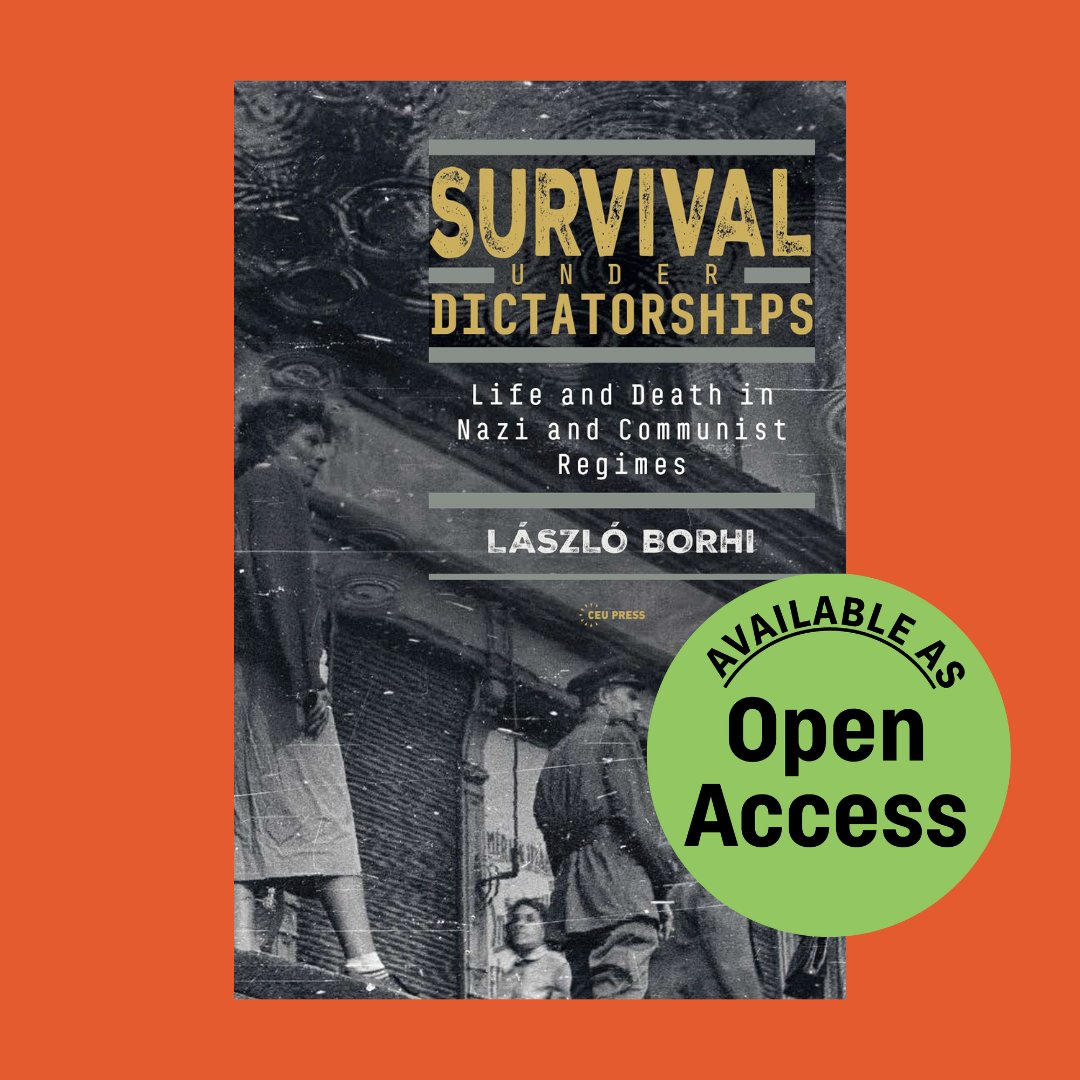 CEUPress's tweet photo. How did ordinary citizens react, make decisions and act to #survive the most horrific periods of Hungarian history? László Borhi's book examines the behaviour of individuals under the duress of the #Holocaust, the #ArrowCross terror and #Stalinism. 
📙🔓https://t.co/FIUImdSkCH https://t.co/hs6pFITzXY
