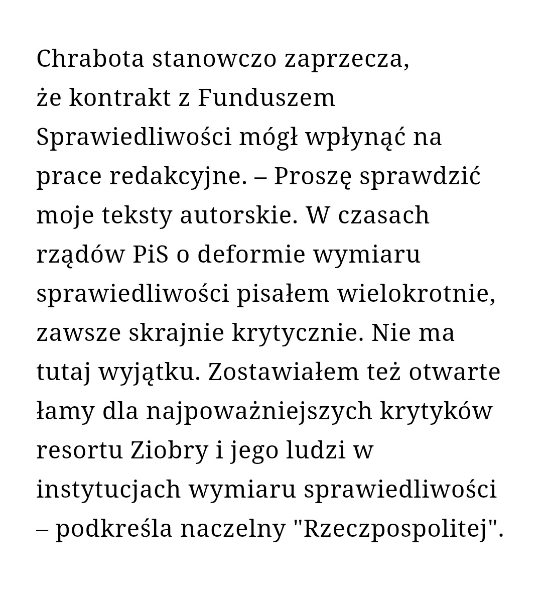 Chrabota, naczelny 'Rzeczpospolitej', w której wicenaczelnyn jest Szułdrzyński (który wpłacił kasę na kampanię PiS), 'zaprzeczył, że kontrakt z FS mógł wpłynąć na prace redakcyjne'. Podobnie tłumaczył się ze sponsorowanej przez obajtkowy Orlen wycieczki. press.pl/tresc/81493,fu…