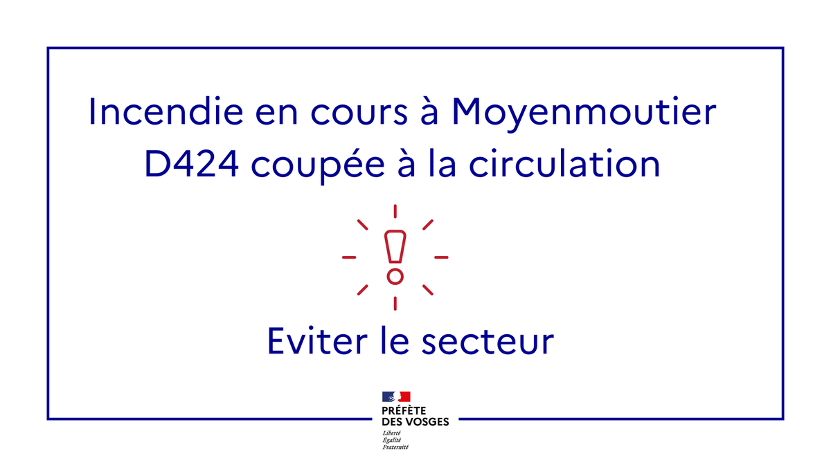 Prefet88's tweet photo. Incendie en cours dans un bâtiment à Moyenmoutier
La D424 est coupée à la circulation
Merci d'éviter le secteur https://t.co/UprERNkBEl