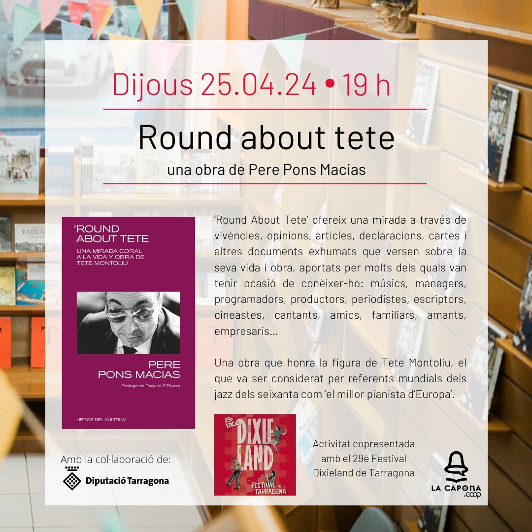 🎶Amics i amigues del Jazz! No us podeu perdre la presentació de 'Round about Tete' d'en Pere Pons Macias, un llibre homenatge a Tete Montoliu i que fa un repàs a la vida d'un dels referents del jazz d'Europa, activitat copresentada amb el 29è Festival Dixieland de Tarragona!🎹