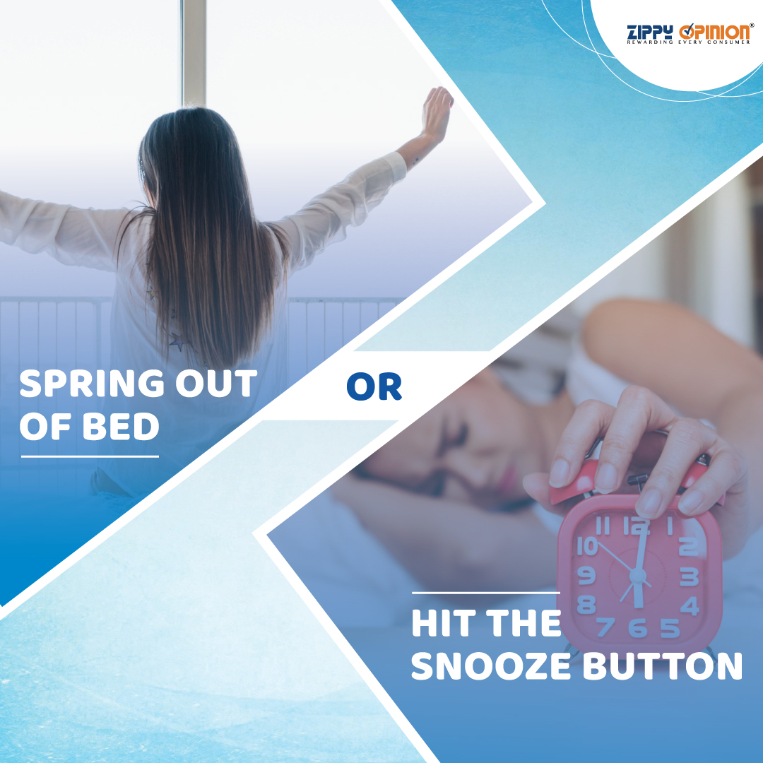 Team Snooze Button or Team Sunrise? What's your go-to move in the mornings?

#ZippyOpinion #ZippyCircle #Reward #Surveys #EarnRewards #EarnDaily