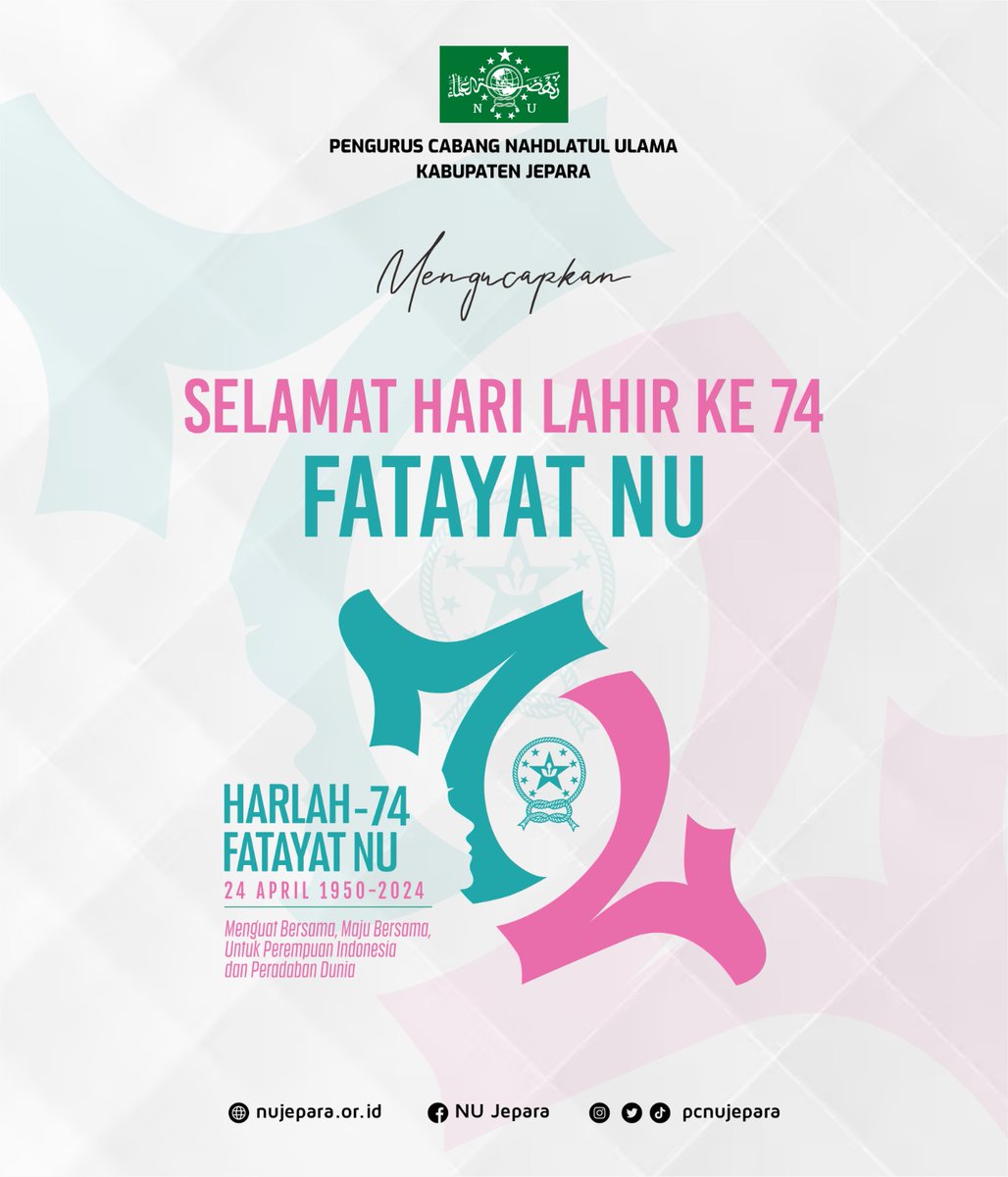 pcnujepara's tweet photo. Selamat Hari Lahir ke 74 Fatayat NU, " Menguat bersama, Maju bersama untuk Perempuan Indonesia dan Peradaban Dunia " https://t.co/RDB7pI33cM