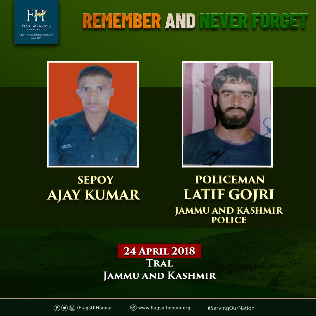 Bravehearts Sepoy Ajay Kumar & @JmuKmrPolice Policeman Latif Gojri laid down their lives during an anti-terror operation at Tral, J&K, #OnThisDay 24 April in 2018. #RememberAndNeverForget their supreme sacrifice #ServingOurNation