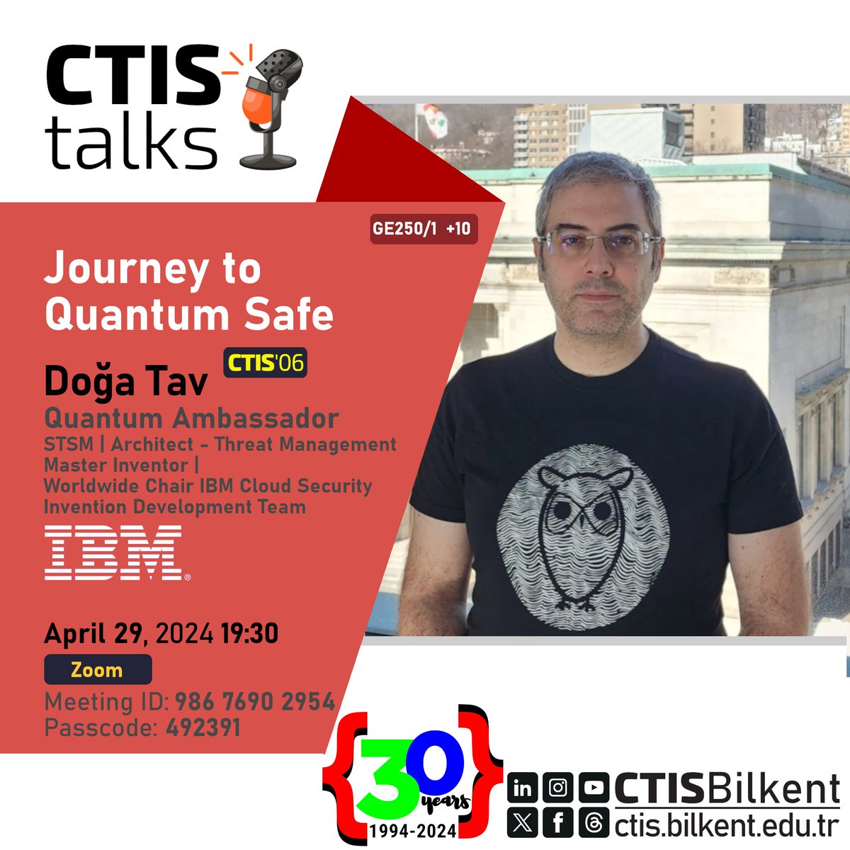 CTISBilkent's tweet photo. Seminar: "Journey to Quantum Safe" by Doğa Tav (CTIS'06), Quantum Ambassador at IBM
Date: 29.4.2024, 19:30
Join Zoom Meeting
https://t.co/XZqUjGEM9b
Meeting ID: 986 7690 2954
Passcode: 492391
The presentation language will be English.
GE 250/251: 10 Points
#CTIStalks https://t.co/moO2tGclDq