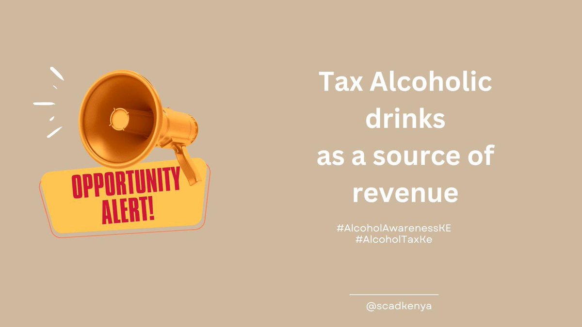 Good morning! 

Here is a great opportunity for the Government of Kenya - Tax Alcoholic drinks as a source of government revenue 

#AlCPolPrio
#SCADCares
#AlcoholTaxKE 
#AlcoholAwareness 
#AlcoholAwarenessKE