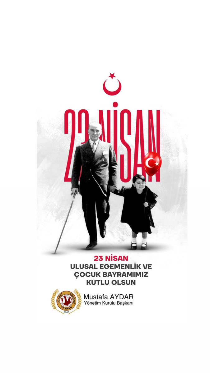 Ulu Önderimiz Gazi Mustafa Kemal Atatürk’ün geleceğimizin teminatı çocuklarımıza armağan ettiği 23 Nisan Ulusal Egemenlik ve Çocuk Bayramını coşkuyla kutluyor, çocuklarımıza mutlu ve aydınlık yarınlar diliyorum.
-Mustafa AYDAR
-Ceyhan Ticaret Borsası Yönetim Kurulu Başkanı
