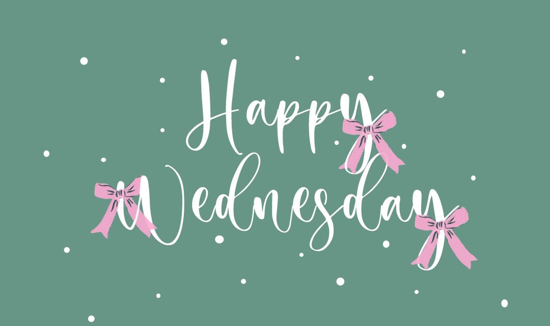 Good morning ☕️ and happy Wednesday everyone! 🎀