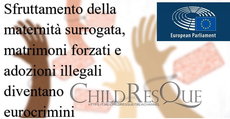 💥SFRUTTAMENTO DELLA MATERNITÀ SURROGATA, MATRIMONI FORZATI E ADOZIONI ILLEGALI DIVENTANO EUROCRIMINI💥

#24aprile
#News_EU #ENDHUMANTRAFFICKING #stop_surrogancy_business #Stop_Child_Trafficking

tinyurl.com/4fwhp7kr