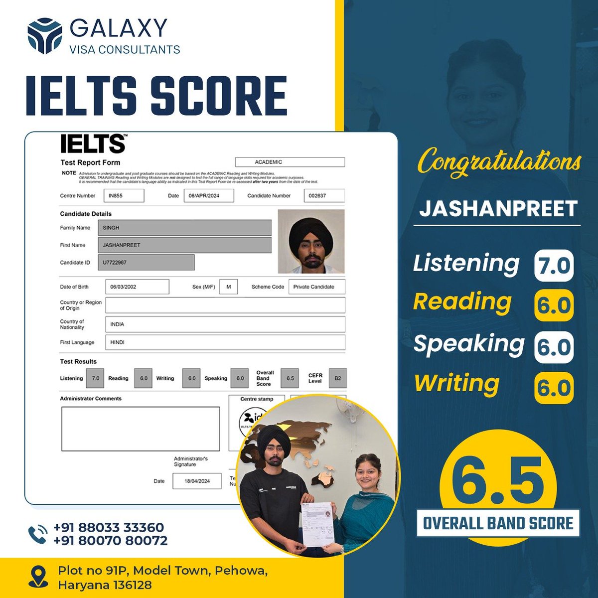 📷 Congratulations, Jashanpreet, on achieving a remarkable 6.5 band score in the IELTS exam! 📷 Keep inspiring with Galaxy Visa Consultant! 📷
📷Contact us at +91 8803333360, 8007080072
#galaxyvisaconsultant #ielts #ieltsexam #Congratulations #pehowa #ieltsscore