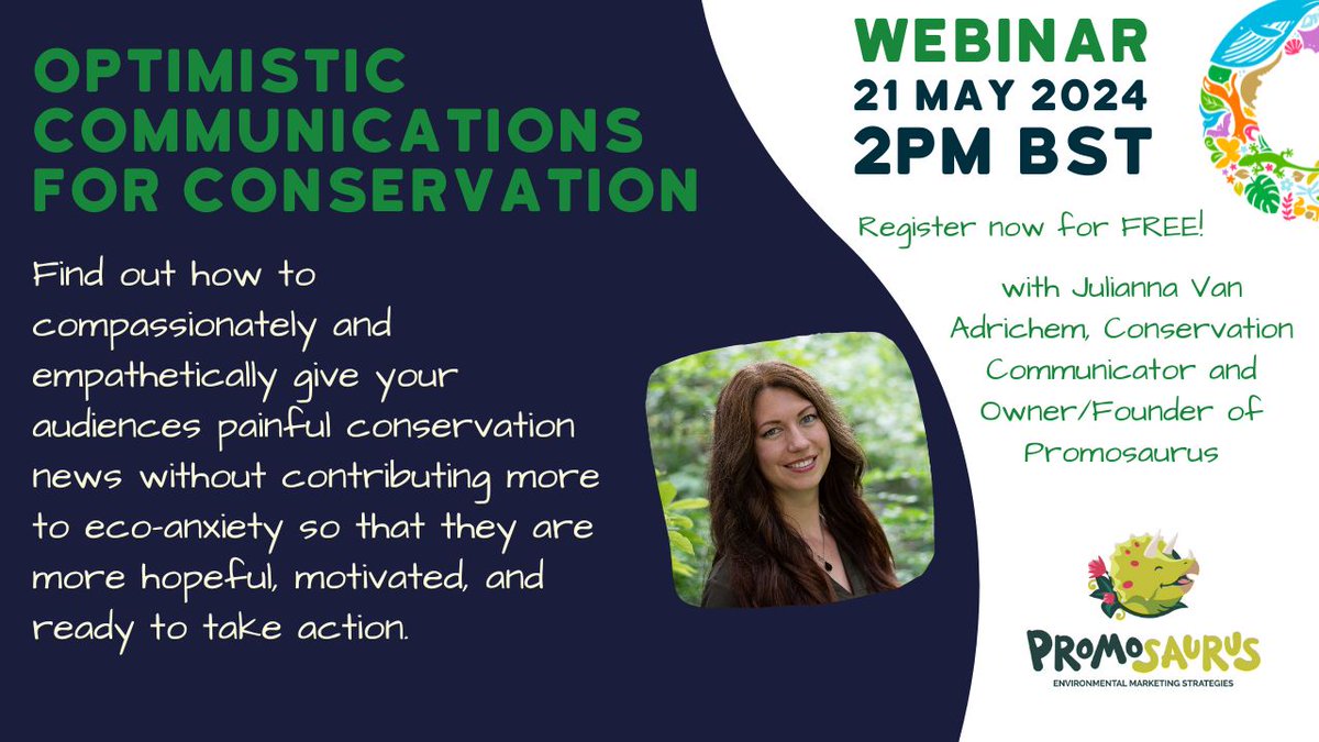 Join our #webinar on 'Optimistic Communications for Conservation' with @JuliannaVanAdri, founder of @Promosaurus1 Mark your calendars for: Tuesday, 21.05.2024 14:00 - 15:00pm BST Register for free here: shorturl.at/eoxU9 See you there! #ConservationOptimism