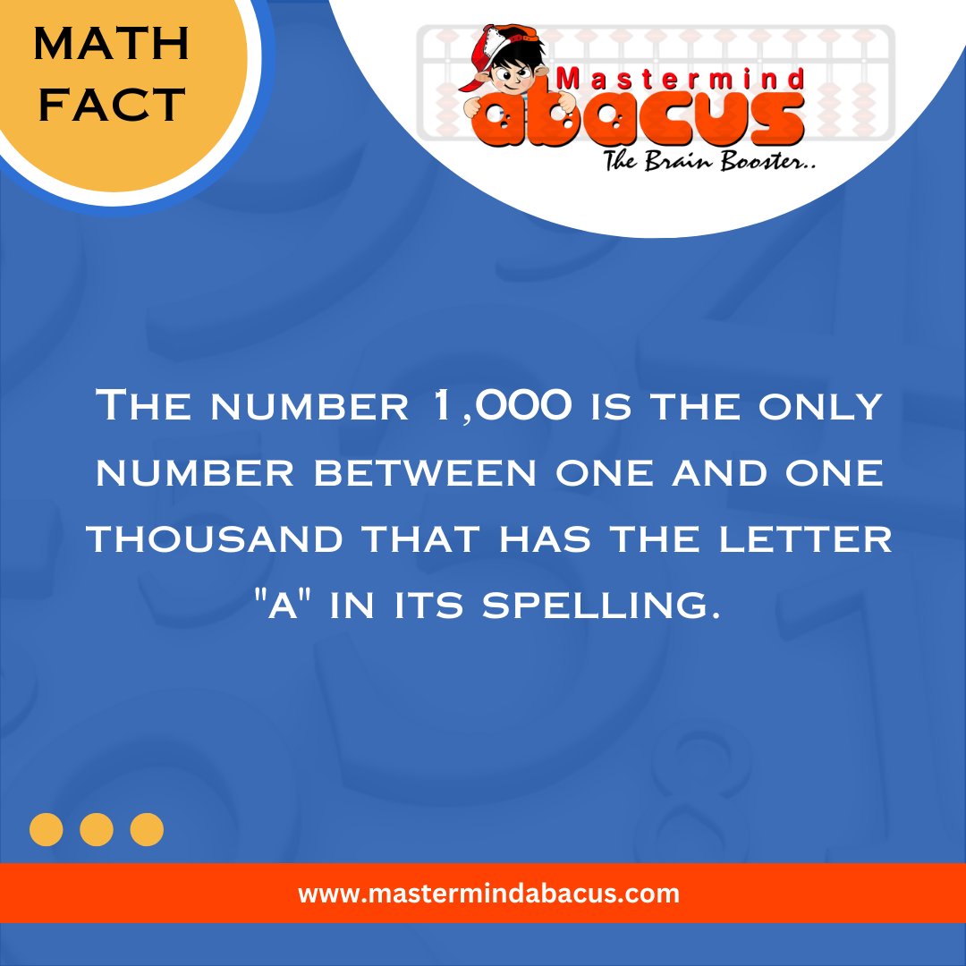 Did you know? The number 1000 is the only number between one and one thousand that has the letter A in its spelling, Discover the fascinating world of numbers with Mastermind Abacus. 𝐁𝐨𝐨𝐤 𝐀 𝐅𝐫𝐞𝐞 𝐃𝐞𝐦𝐨 𝐕𝐢𝐬𝐢𝐭 : mastermindabacus.com #mastermindabacus #mathfact