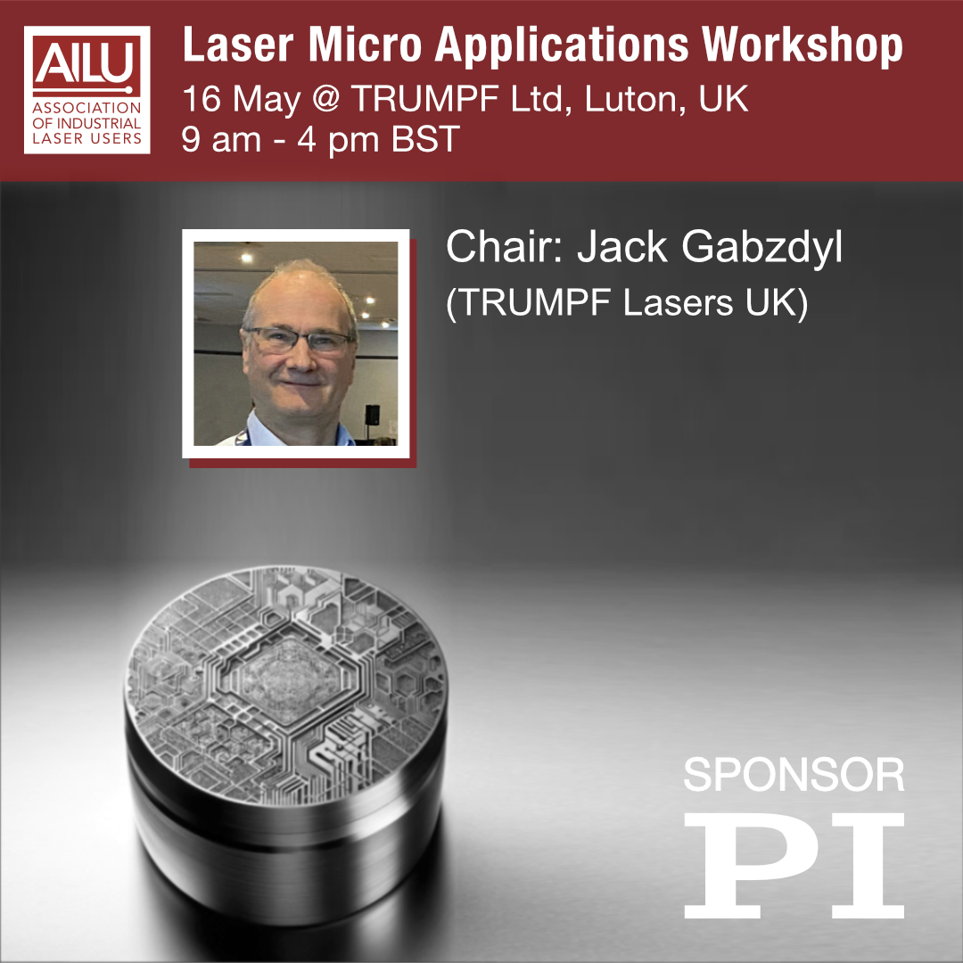 Laser Micro Applications Workshop: May 16 chaired by Jack Gabzdyl of TRUMPF Lasers UK. loom.ly/iyq00_w

Discover the power of ultrafast lasers &amp; the cutting edge of small-scale applications including cutting, etching, drilling, texturing &amp; AM.