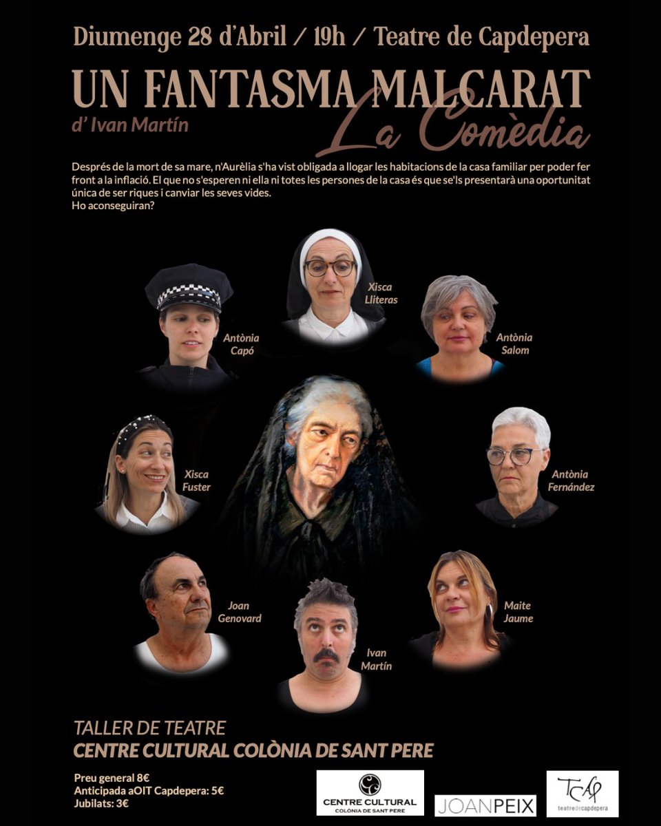 Diumenge, 28 d'abril a les 19 h al Teatre de Capdepera UN FANTASMA MALCARAT La Comèdia d'Iván Martín presentada pel TALLER DE TEATRE CENTRE CULTURAL COLÒNIA DE SANT PERE Entrada: 8 € i anticipada a l'OIT Capdepera 5 €, jubilats 3 € Durada: 90 min aproximadament