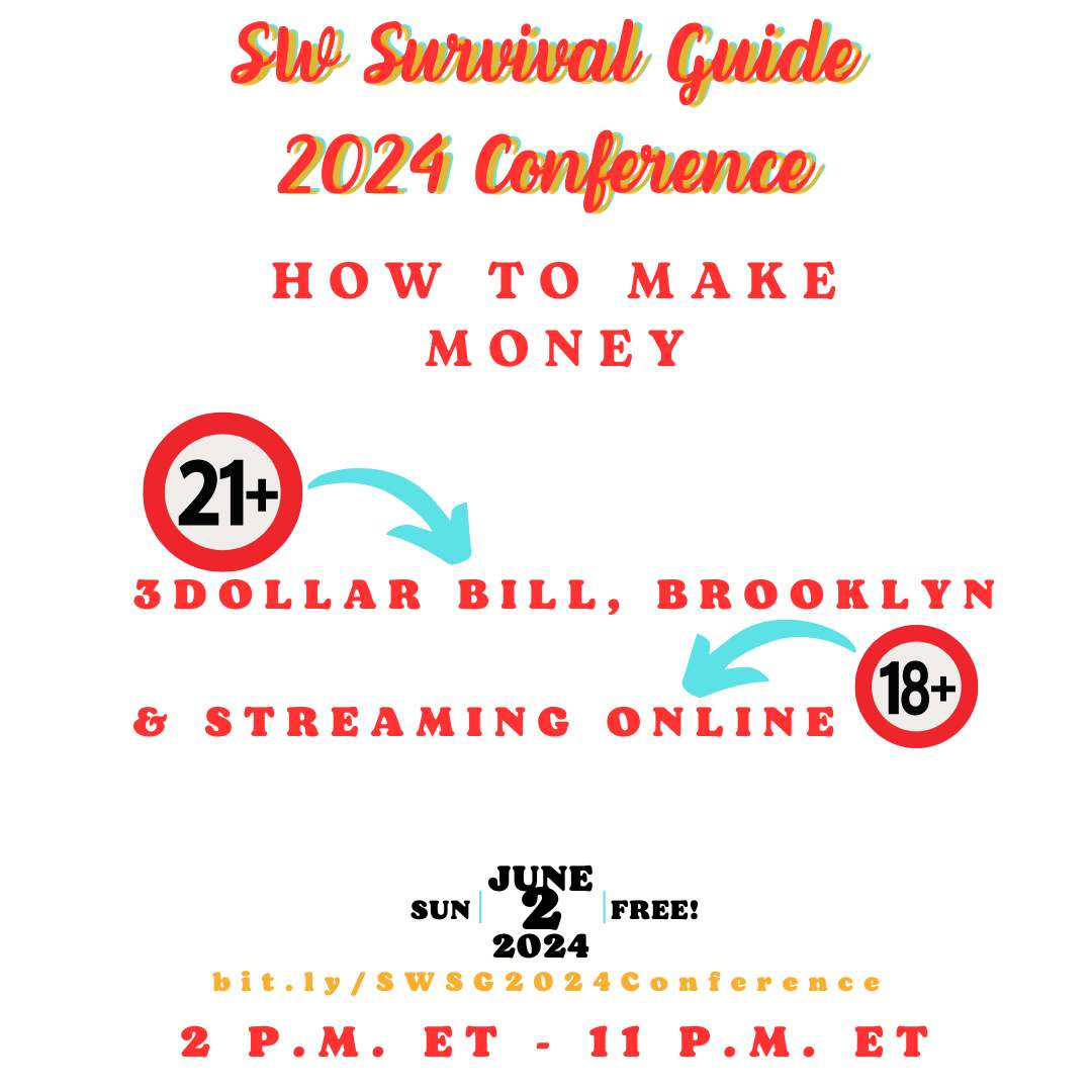 We can’t be our best selves when we’re just trying to survive. SW Survival Guide 2024 Conference “How to Make Money” Sunday, June 2 (IWD!) 2 p.m. to 11 p.m. ET bit.ly/SWSG2024Confer… @thedommekat @Glittersaurus69 @drashdark @mollybsimmons @chloenovanyc @iwdnyc @GlitsInc
