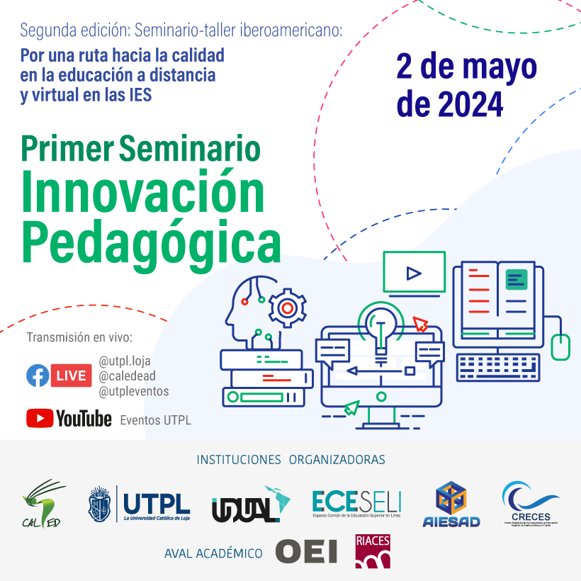 🗓️ ¡El próximo 2 de mayo se celebra la primera edición del Seminario de Innovación Pedagógica! 🎓 Organizado por @CALED12, @utpl, @UDUALC, @eceseli_udual, @aiesad_org y @unesco_iesalc. 📚 Con nuestro aval académico. 📝 Inscripciones para participar ➡️ seminario-taller-iberoamericano.com/inscripciones