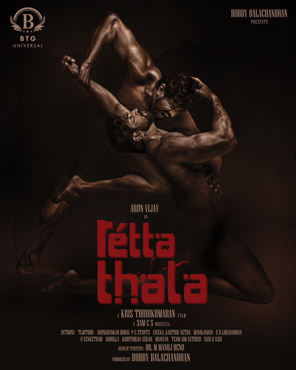 Experience double the magic on screen🔥@arunvijayno1’s #RettaThala is here to give you a double dose of entertainment💥 Produced By- @BTGUniversal @bbobby BTG Head of Strategy- @ManojBeno Directed By-#KrisThirukumaran @SiddhiIdnani @actortanya