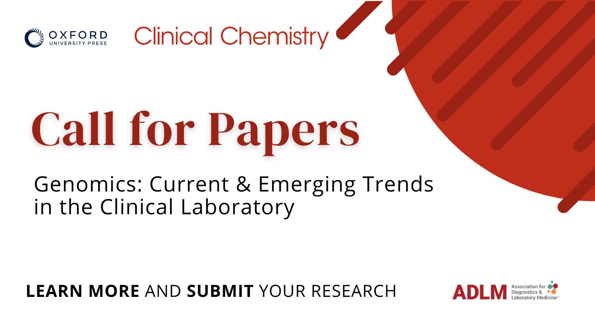 Do you have a research paper on Genomics? @Clin_Chem_ADLM is seeking submissions for an upcoming special issue on Current & Emerging Trends in the Clinical Laboratory. Find out more in the call for papers here: oxford.ly/3PTMcqC