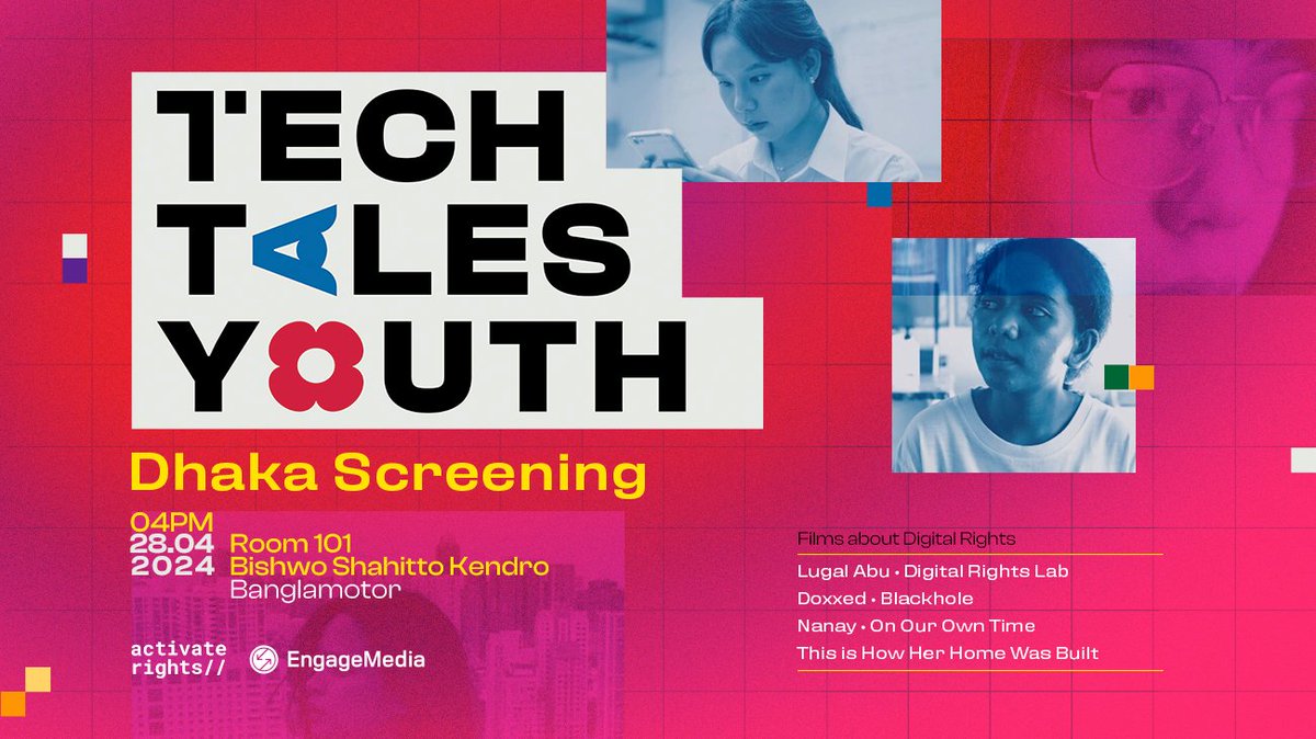 Activate Rights is going to organize a screening session for the film produced by @EngageMedia's #TechTalesYouth project. This will be the first Tale Tales film projection and digital rights talk ever held in Bangladesh. Everyone is invited. April 28, Sunday 👇 #Digitalrights