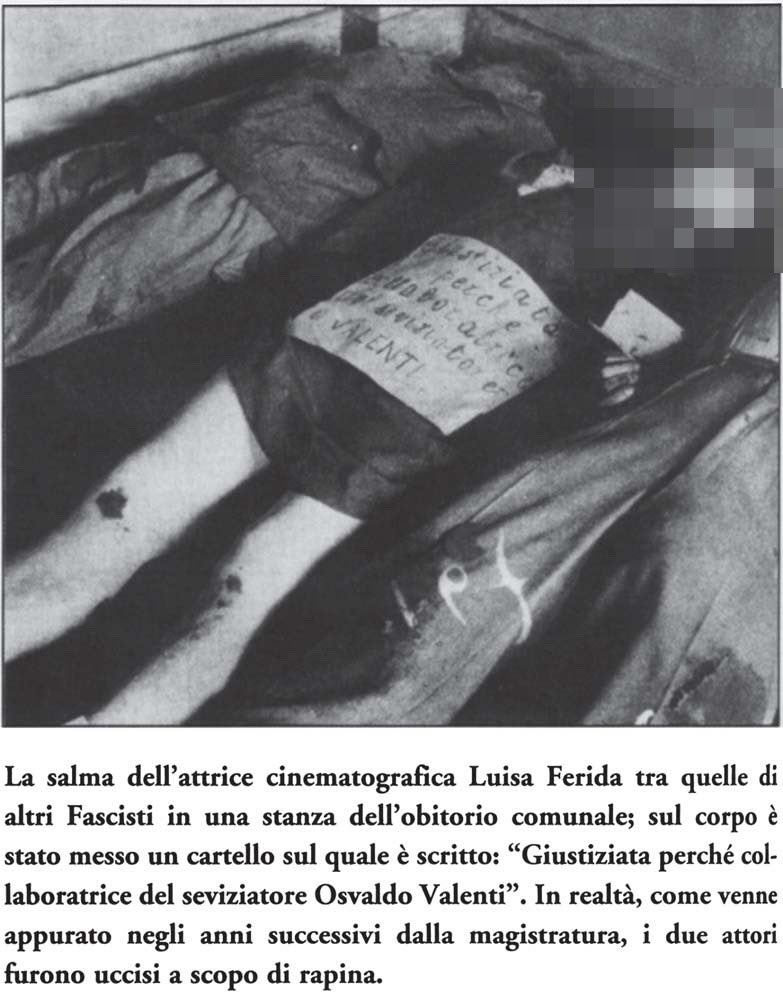 La perfetta rappresentazione delle celebrazioni del #25aprile è l’esecuzione sommaria dell’attrice Luisa Ferida, fucilata dai partigiani all’ottavo mese di gravidanza il 30 aprile a Milano.

Negli anni ‘50, venne riconosciuta perfettamente innocente dalle accuse di