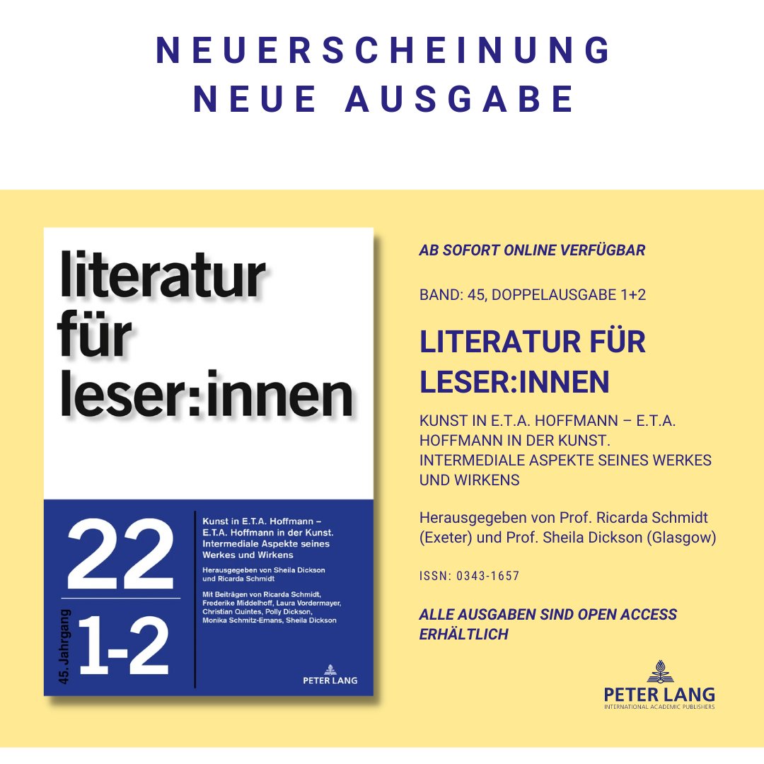 NEUE AUSGABE #literatur für leser:innen, Band 45, Doppelheft Ausg. 1+2: 'Kunst in E.T.A. Hoffmann – E.T.A. Hoffmann in der Kunst. Intermediale Aspekte seines Werkes und Wirkens', hrsg. von Prof. Ricarda Schmidt (Exeter) & Prof. Sheila Dickson (Glasgow). 👉 peterlang.com/journal/14/45-…