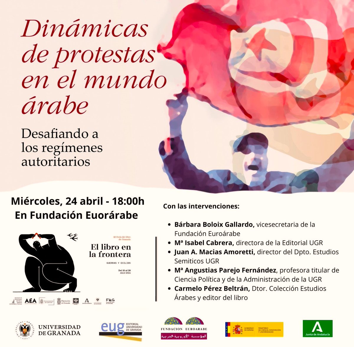 #FLG42 #flg24
📚Esta tarde presentamos en @FundEuroArabe  el libro 'Dinámicas de protestas en el mundo árabe. Desafiando los regímenes autoritarios'

📅Miércoles 24 de abril 
⏰18:00h. 
📌En #Granada, sede de @FundEuroArabe 

+ información: fundea.org