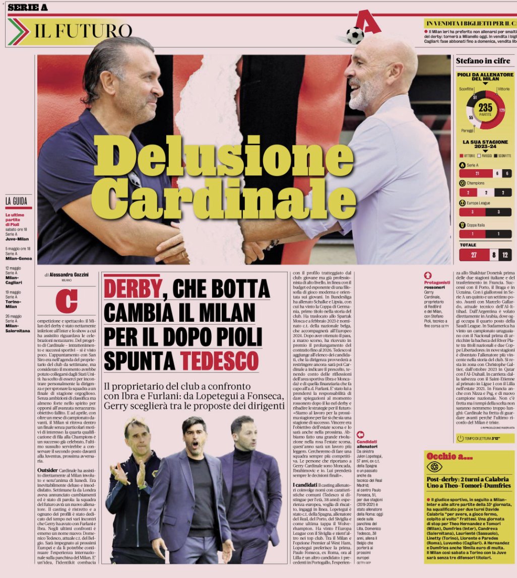 📰 Today’s edition of @Gazzetta_it… 🔄 “Cardinale disappointment. Derby, what a blow. #ACMilan changes for the post-Pioli era. Tedesco appears.' 💼 “The owner of the club met with Ibra and Furlani: from Lopetegui to Fonseca, Gerry choosing between the managers' proposals.'