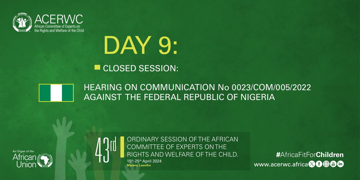 #Day9 of #ACERWC43: Hearing on Communication No: 0023/Com/005/2022 submitted by the Incorporated Trustees of ISH-61 Human Rights and Social Justice, (IHRDA), and the Centre for Human Rights (CHR) (the Complainants), on behalf of the children in Nigeria, against #Nigeria.