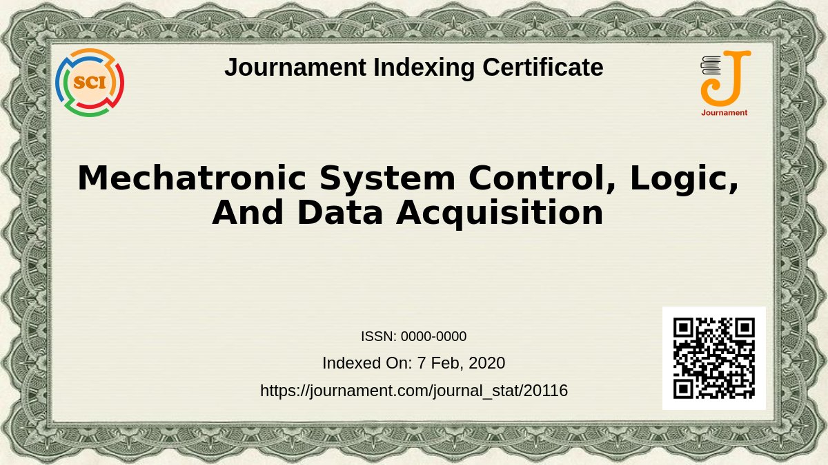 Mechatronic System Control, Logic, And Data Acquisition with ISSN: null received 47 clicks, ranked 2.72/100. Check top 10 papers at journament.com/journal_stat/2…