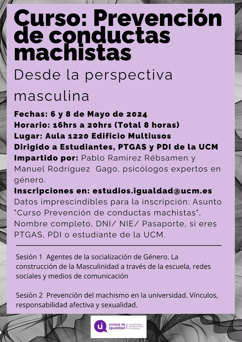 La Unidad de Igualdad UCM, @UCMigualdad organiza en mayo un curso sobre #ViolenciaDeGenero digital: 'Prevención de conductas machistas desde la perspectiva masculina' Se impartirá los días 6 y 17 de mayo en aula 1220 el Edificio Multiusos de 16 a 20 h.