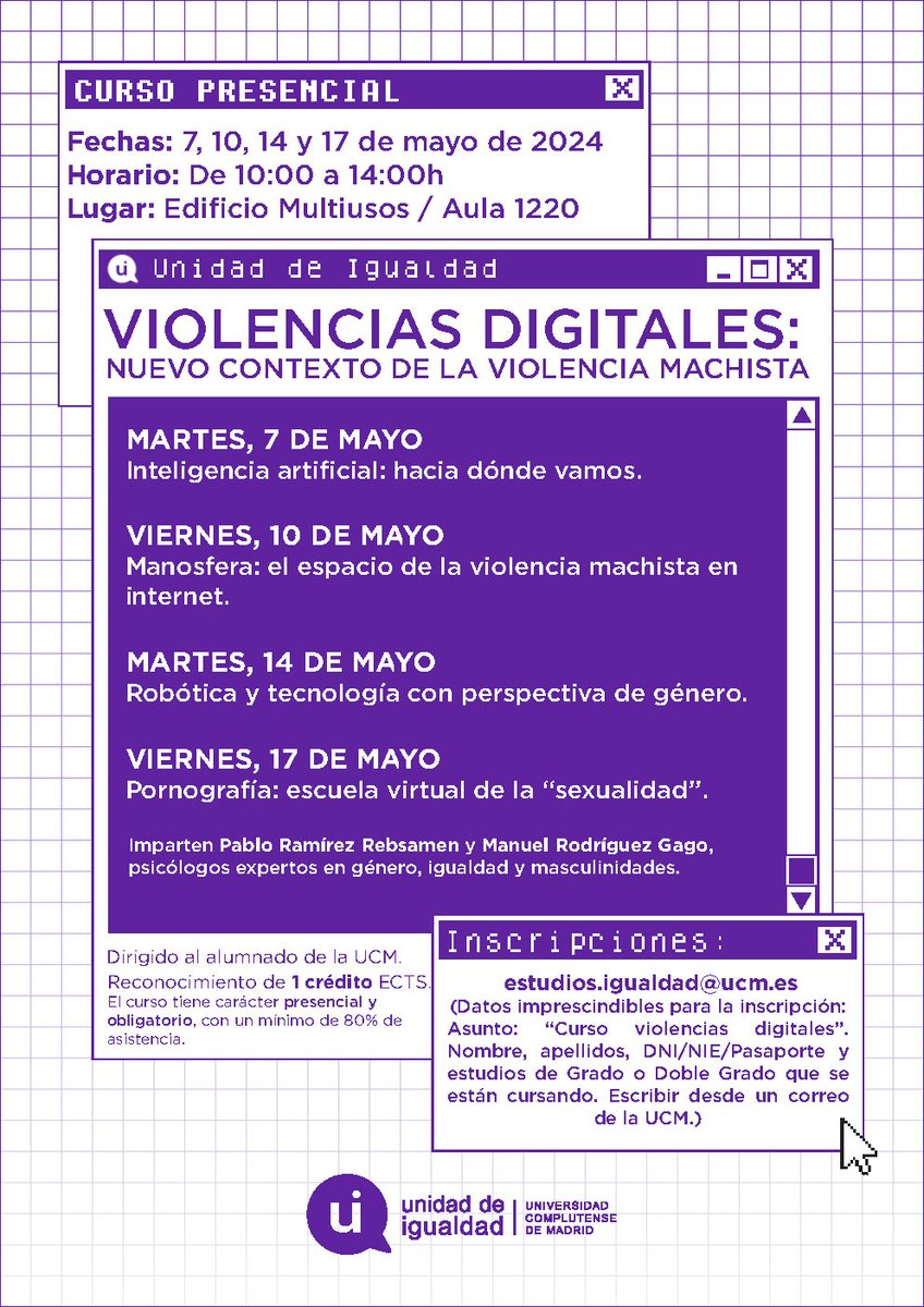 La Unidad de Igualdad UCM, @UCMigualdad organiza en mayo un curso sobre #ViolenciaDeGenero digital: 'Violencias Digitales: Nuevo contexto de la violencia machista' Se impartirá los días 7, 10, 14 y 17 de mayo en aula 1220 el Edificio Multiusos de 10 a 14 h.